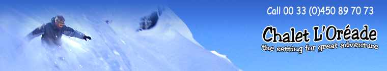 Chalet L'Oreade - Fully catered ski chalet for winter ski and snowbaord holidays